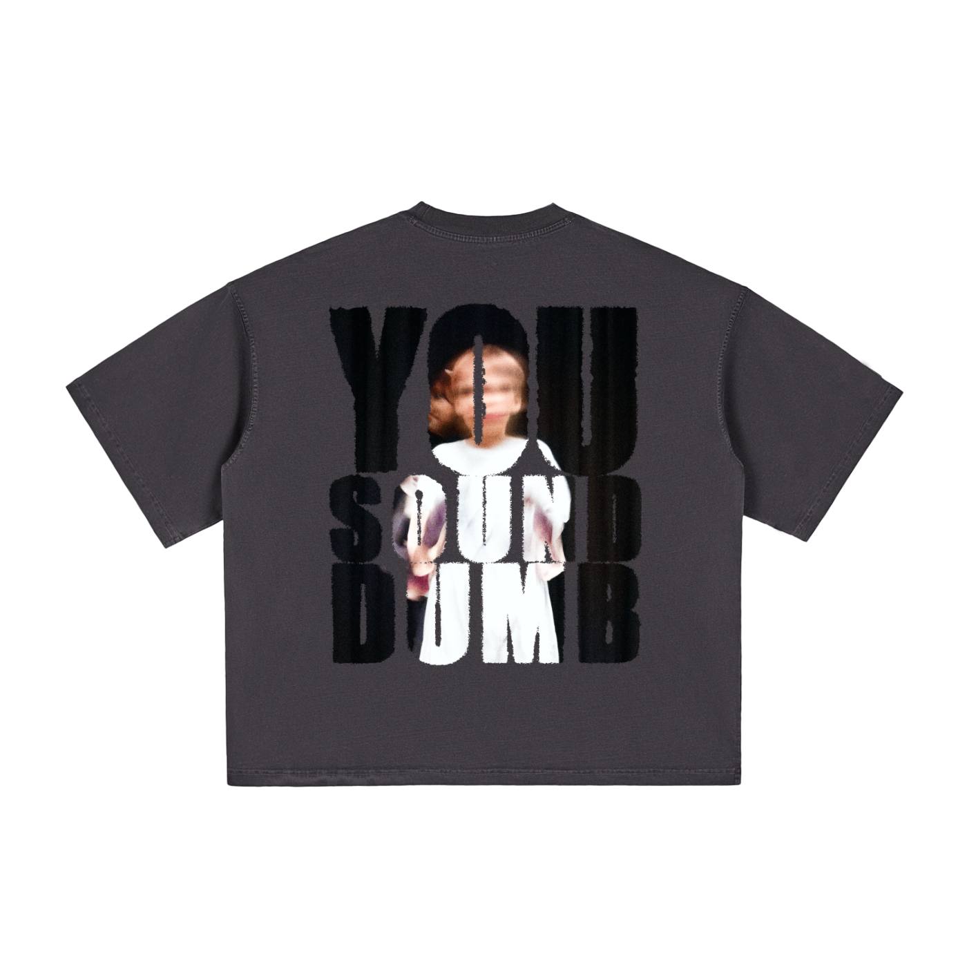 YOU SOUND DUMB TEE